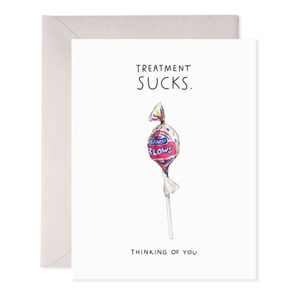 Treatment Sucks Greeting Card