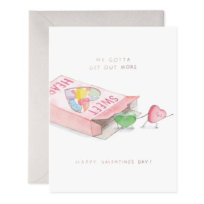 We Gotta Get Out More Greeting Card