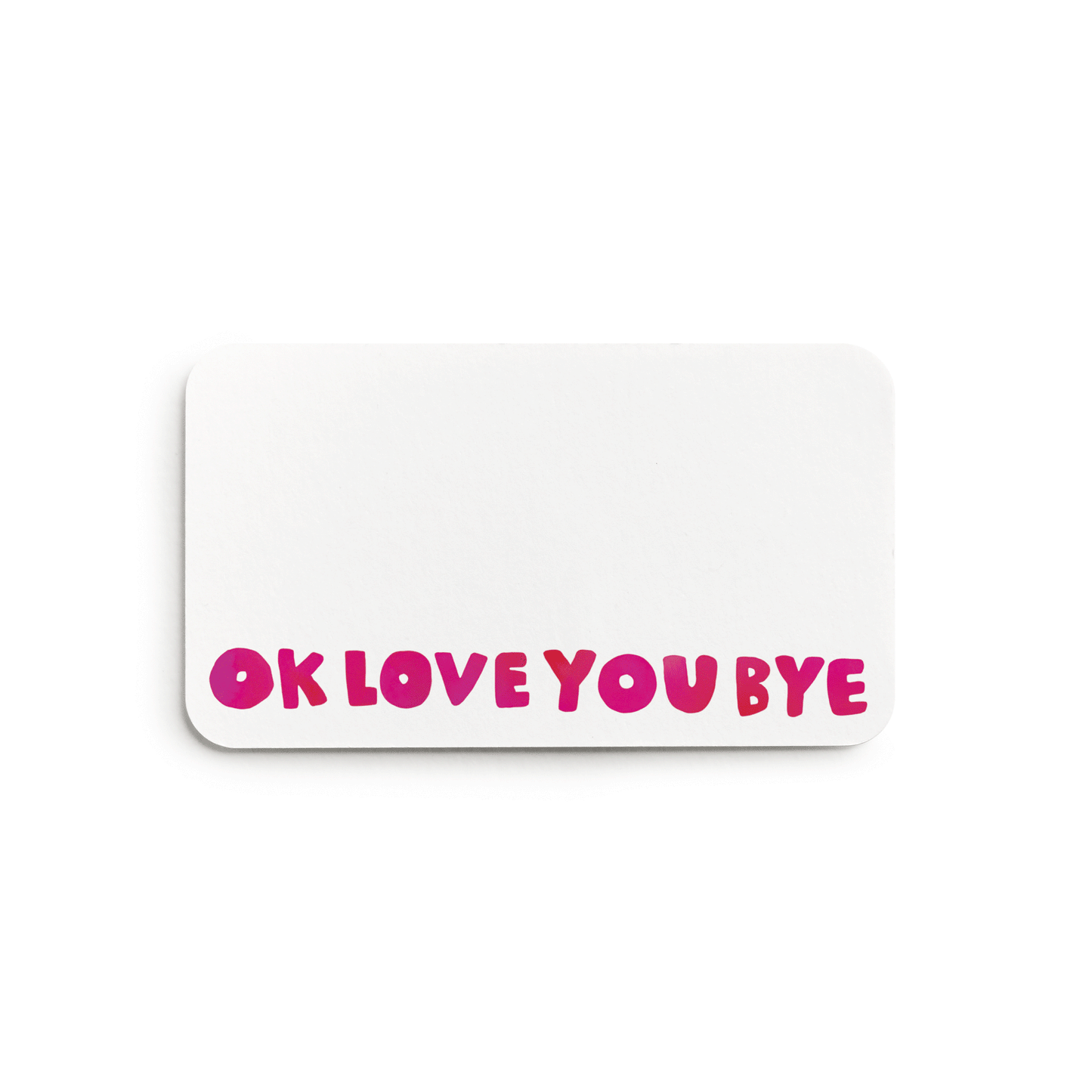 Okloveyoubye Little Notes®