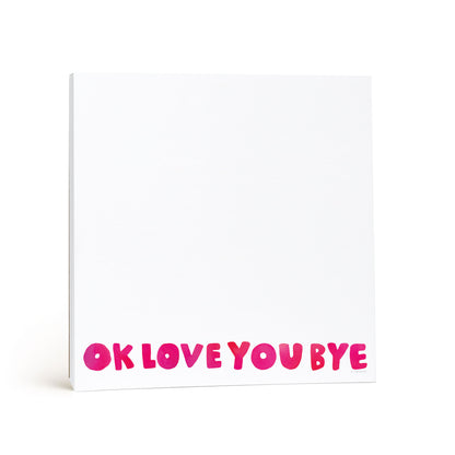 Okloveyoubye Chunky Notepad