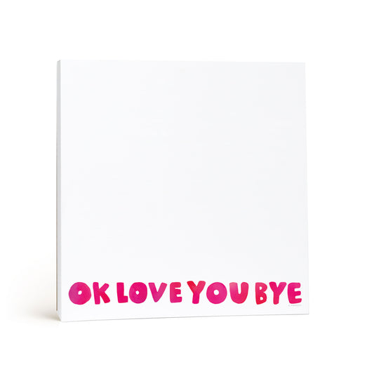 Okloveyoubye Chunky Notepad