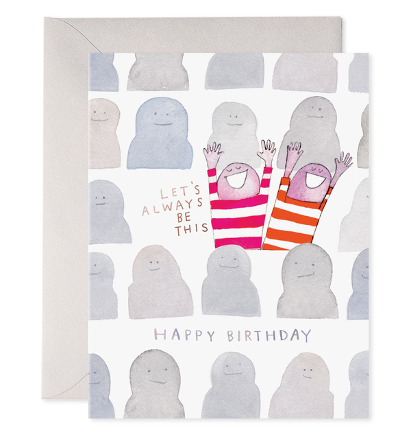 let's always be this way fun friends happy birthday card